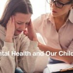 Mental Health and Our Children